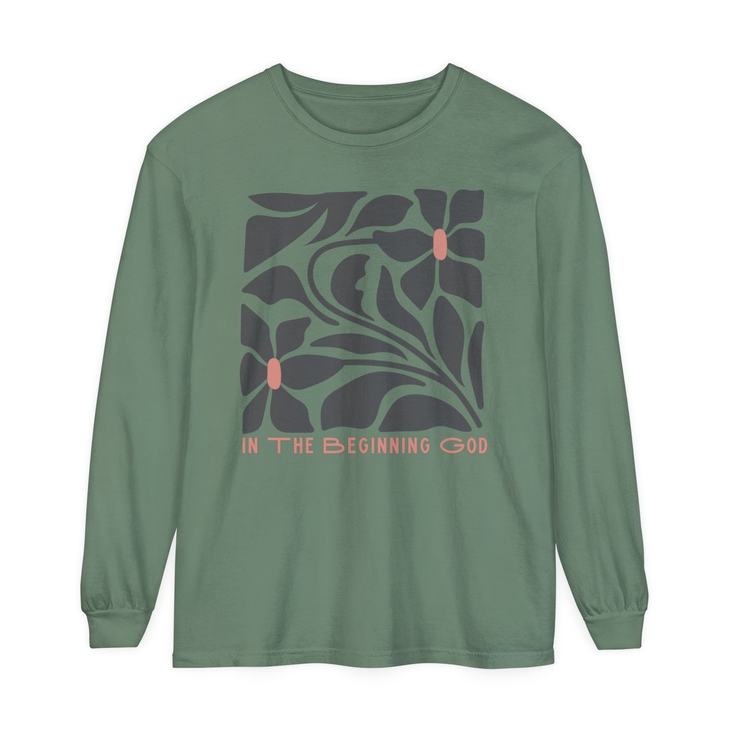 "In The Beginning God" Flower Long Sleeve T-Shirt | Unisex Garment-dyed