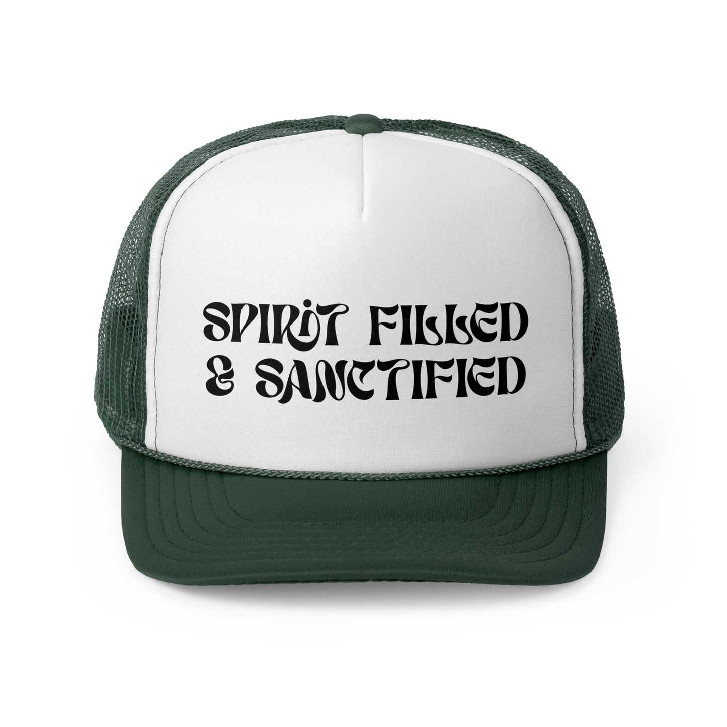 "Spirit Filled & Sanctified" Trucker Cap